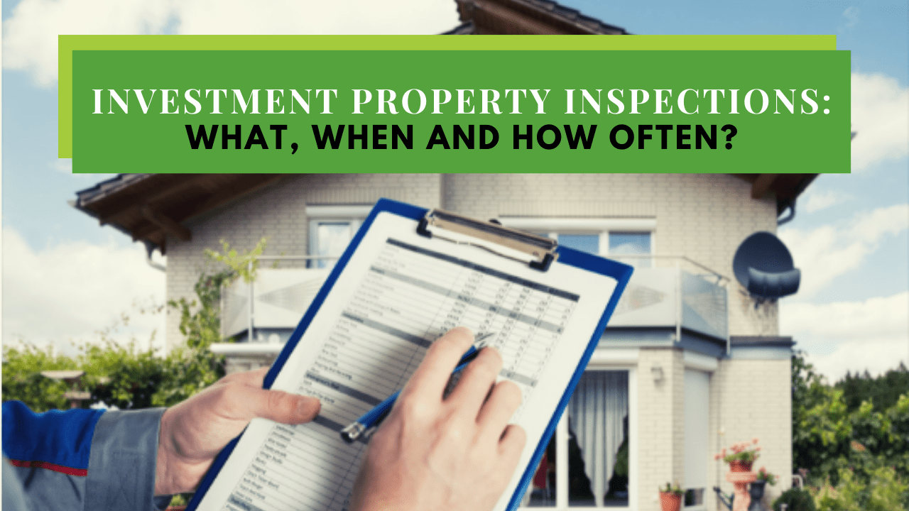 Investment Property Inspections: What, When and How Often? - Article Banner