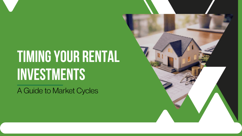 Timing Your Rental Investments: A Guide to Market Cycles - Article Banner